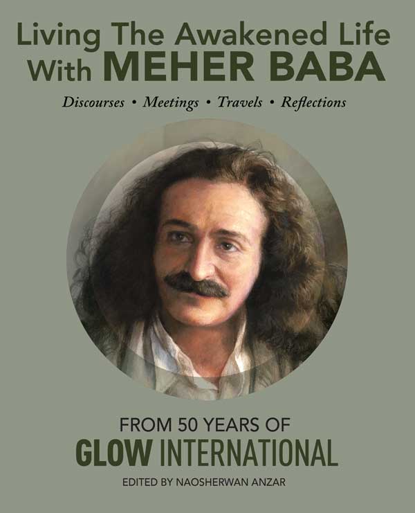 Living The Awakened Life With Meher Baba